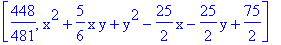 [448/481, x^2+5/6*x*y+y^2-25/2*x-25/2*y+75/2]